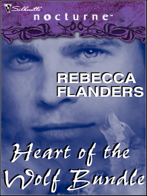 Title details for Heart of the Wolf Bundle by Rebecca Flanders - Available